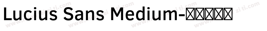Lucius Sans Medium字体转换